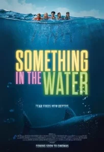 دانلود فیلم موجودی در آب Something in the Water 2024