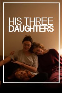 دانلود فیلم سه دختر او 2023 His Three Daughters