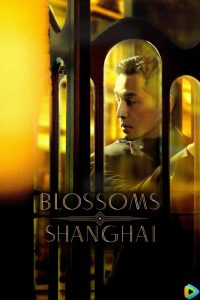 دانلود سریال شکوفایی شانگهای Blossoms Shanghai